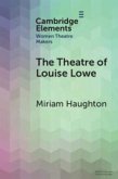 The Theatre of Louise Lowe