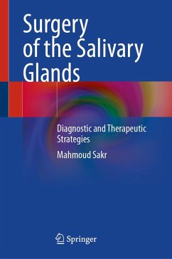 Surgery of the Salivary Glands (eBook, PDF) - Sakr, Mahmoud Surgery of the Salivary Glands (eBook, PDF) - Sakr, Mahmoud