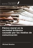 Pánico moral en la sociedad británica causado por los medios de comunicación Pánico moral en la sociedad británica causado por los medios de comunicación