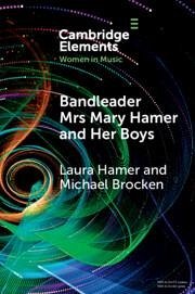 Bandleader Mrs Mary Hamer and Her Boys - Hamer, Laura; Brocken, Michael