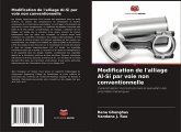 Modification de l'alliage Al-Si par voie non conventionnelle Modification de l'alliage Al-Si par voie non conventionnelle