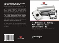 Modification de l'alliage Al-Si par voie non conventionnelle - Ghanghas, Renu;J. Rao, Vandana