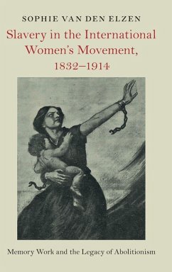 Cover Slavery in the International Women's Movement, 1832-1914
