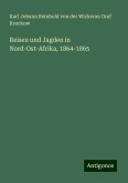 Reisen und Jagden in Nord-Ost-Afrika, 1864-1865 Reisen und Jagden in Nord-Ost-Afrika, 1864-1865