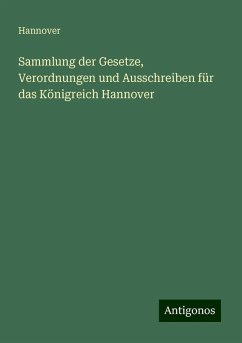 Sammlung der Gesetze, Verordnungen und Ausschreiben für das Königreich Hannover - Hannover