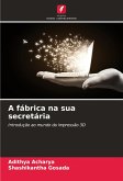 A fábrica na sua secretária