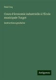 Cours d'économie industrielle à l'École municipale Turgot Cours d'économie industrielle à l'École municipale Turgot