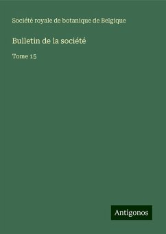 Bulletin de la société - Société royale de botanique de Belgique