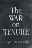 The War on Tenure The War on Tenure