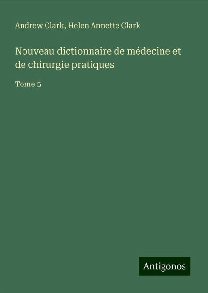 Nouveau dictionnaire de médecine et de chirurgie pratiques Nouveau dictionnaire de médecine et de chirurgie pratiques