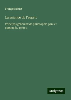 La science de l'esprit - Huet, François