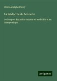 La médecine du bon sens La médecine du bon sens