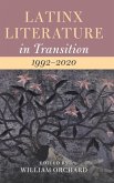 Latinx Literature in Transition, 1992-2020 Latinx Literature in Transition, 1992-2020