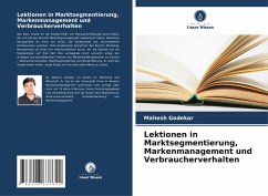 Lektionen in Marktsegmentierung, Markenmanagement und Verbraucherverhalten - Gadekar, Mahesh