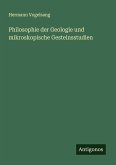 Philosophie der Geologie und mikroskopische Gesteinsstudien