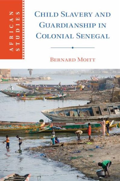 Child Slavery and Guardianship in Colonial Senegal