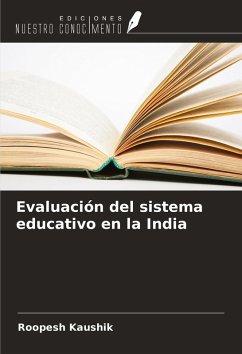 Evaluación del sistema educativo en la India - Kaushik, Roopesh Evaluación del sistema educativo en la India - Kaushik, Roopesh