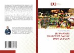 LES MARQUES COLLECTIVES DANS LE DROIT DE L'OAPI LES MARQUES COLLECTIVES DANS LE DROIT DE L'OAPI