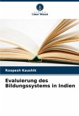 Evaluierung des Bildungssystems in Indien Evaluierung des Bildungssystems in Indien