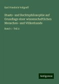 Staats- und Rechtsphilosophie auf Grundlage einer wissenschaftlichen Menschen- und Völkerkunde