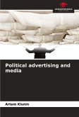 Political advertising and media Political advertising and media
