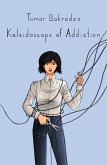 Kaleidoscope of Addiction (eBook, ePUB)