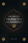 Das Leben des Propheten Muhammad (saw) (eBook, ePUB)