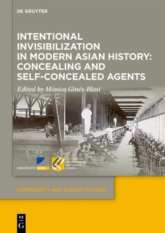 Intentional Invisibilization in Modern Asian History: Concealing and Self-Concealed Agents (eBook, ePUB)