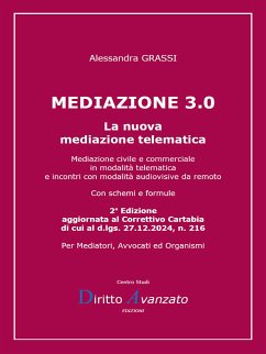 MEDIAZIONE 3.0. La nuova mediazione telematica (eBook, PDF) - Grassi, Alessandra