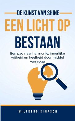 de kunst van Shine een licht op Bestaan (eBook, ePUB) - Simpson, Wilfredo