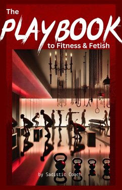 Cover The Playbook to Fitness and Fetish (eBook, ePUB)