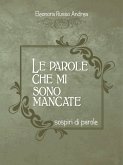 Le parole che mi sono mancate (eBook, ePUB)