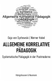 Allgemeine Korrelative Pädagogik (eBook, PDF) Allgemeine Korrelative Pädagogik (eBook, PDF)
