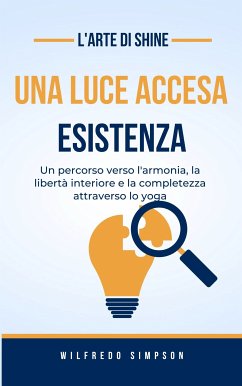 l'arte di Shine una luce accesa Esistenza (eBook, ePUB) - Simpson, Wilfredo