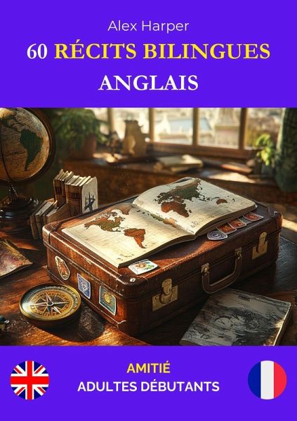 60 Récits Bilingues pour Apprendre l'Anglais : Amitié pour Adultes Débutants (eBook, ePUB)