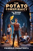The Mashed Rebellion (The Potato Conspiracy, #3) (eBook, ePUB)