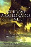 To Brave A Colorado River - Complete Series (Whitman Series - Clean & Sweet Western Romance) (eBook, ePUB)