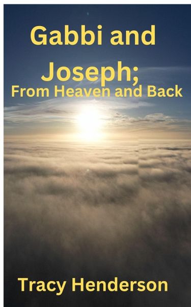 Gabbi and Joseph; From Heaven and Back (Family Mantle) (eBook, ePUB)