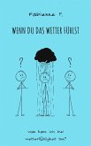 Wenn du das Wetter fühlst (eBook, ePUB)