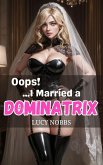 Oops!... I Married a Dominatrix (eBook, ePUB)