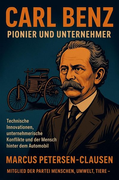 Carl Benz - Pionier und Unternehmer (eBook, ePUB)