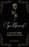 Spellbound: A Fantasy Short Story Collection (eBook, ePUB)