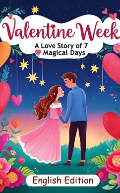 Cover Valentine Week: A Love Story of 7 Magical Days (eBook, ePUB)