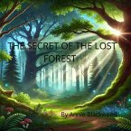 The Secret of the Lost Forest (eBook, ePUB)