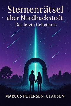 Cover Sternenrätsel über Nordhackstedt - Das letzte Geheimnis (Teil 2) (eBook, ePUB)