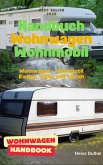 Handbuch Wohnwagen Wohnmobil Kaufen, Leben und fahren (eBook, ePUB)
