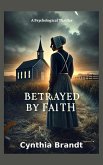 Betrayed By Faith (eBook, ePUB)