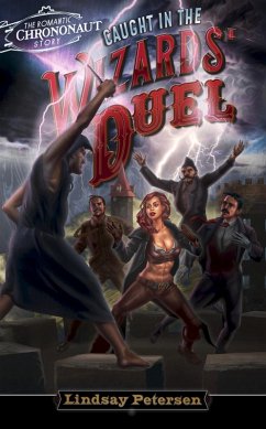 Cover Caught in the Wizards' Duel (The Romantic Chrononaut, #2) (eBook, ePUB)