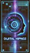 Digital Hypnosis: The Psychological... - Bild 1