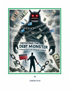 Cover Defeating the Debt Monster. A Proven Plan to Take Back Control (eBook, ePUB)